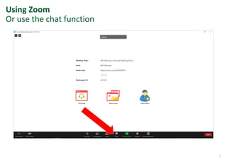 5
Using Zoom
Or use the chat function
 