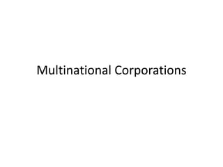 Multinational Corporations
 