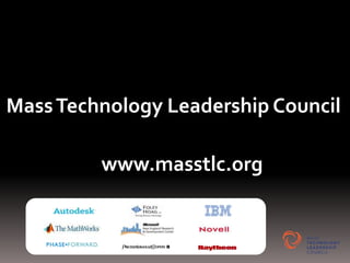 Mass Technology Leadership Council www.masstlc.org 