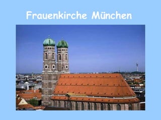 Frauenkirche München
 