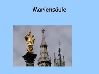 Mariensäule
 