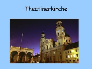 Theatinerkirche
 