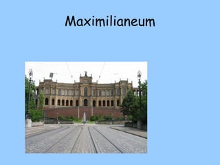 Maximilianeum
 
