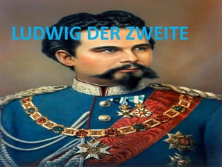 LUDWIG DER ZWEITE
 