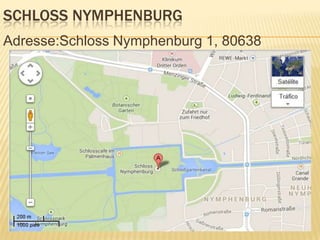 SCHLOSS NYMPHENBURG
Adresse:Schloss Nymphenburg 1, 80638
München

 