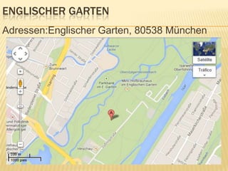 ENGLISCHER GARTEN
Adressen:Englischer Garten, 80538 München

 