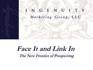 Face It and Link In  The New Frontier of Prospecting 