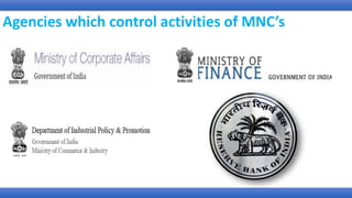 Agencies which control activities of MNC’s
 