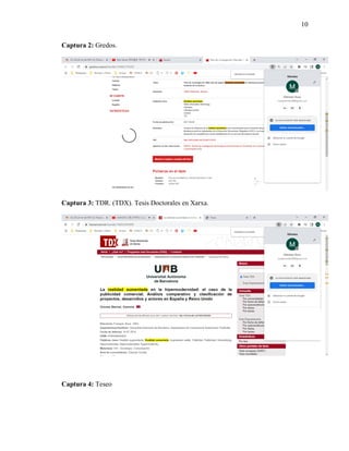 10
Captura 2: Gredos.
Captura 3: TDR. (TDX). Tesis Doctorales en Xarxa.
Captura 4: Teseo
 