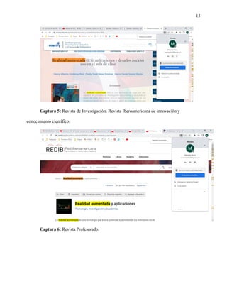 13
Captura 5: Revista de Investigación. Revista Iberoamericana de innovación y
conocimiento científico.
Captura 6: Revista Profesorado.
 