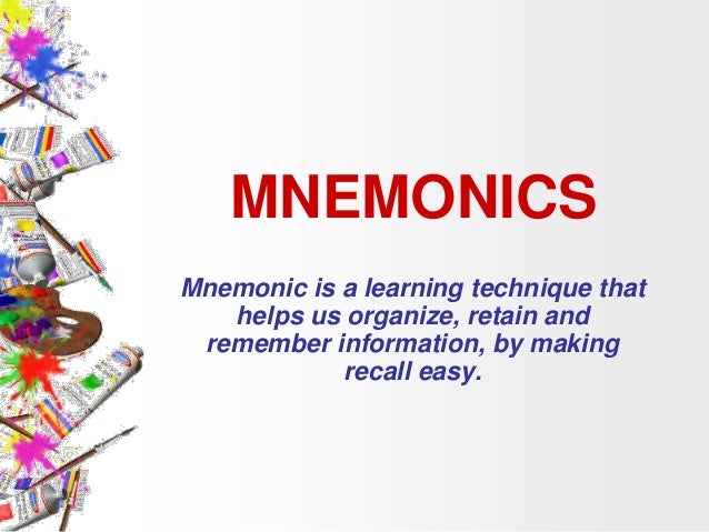 A mnemonic is a