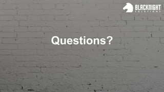 Questions?
 