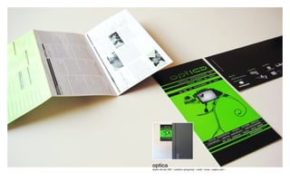 optica
diseño del año 2007 ¬ políptico (programa) ¬ cartel ¬ lonas ¬ página web ¬
 