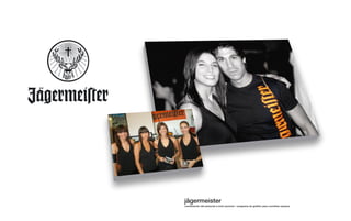 jägermeister
coordinación del personal a nivel nacional ¬ programa de gestión para coordinar equipos
 