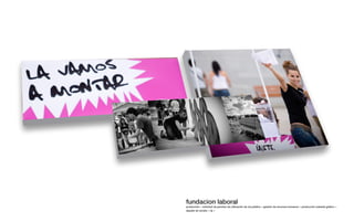 fundacion laboral
producción ¬ solicitud de permiso de utilización de vía pública ¬ gestión de recursos humanos ¬ producción material gráﬁco ¬
alquiler de sonido ¬ dj ¬
 