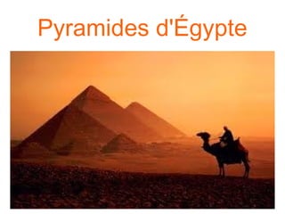 Pyramides d'Égypte
 