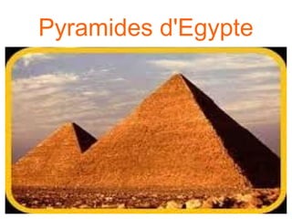 Pyramides d'Egypte
 
