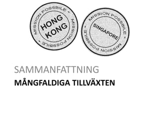 Mångfaldiga tillväxtenSAMMANFATTNING