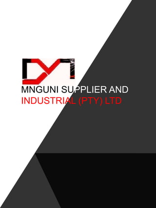 MNGUNI SUPPLIER AND
INDUSTRIAL (PTY) LTD
 