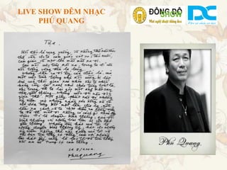 LIVE SHOW ĐÊM NHẠC
     PHÚ QUANG
 