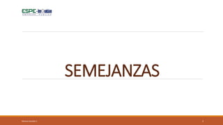SEMEJANZAS
3Mónica Heredia V.