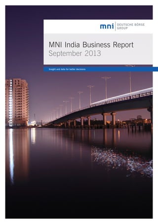 MNI India Business Report
September 2013
Insight and data for better decisions

 