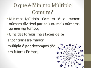 Mínimo múltiplo comum (mmmc) | PPTX