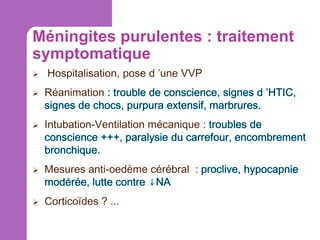 Méningites purulentes : traitement
symptomatique

 