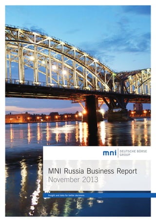 MNI Russia Business Report
November 2013
Insight and data for better decisions

 