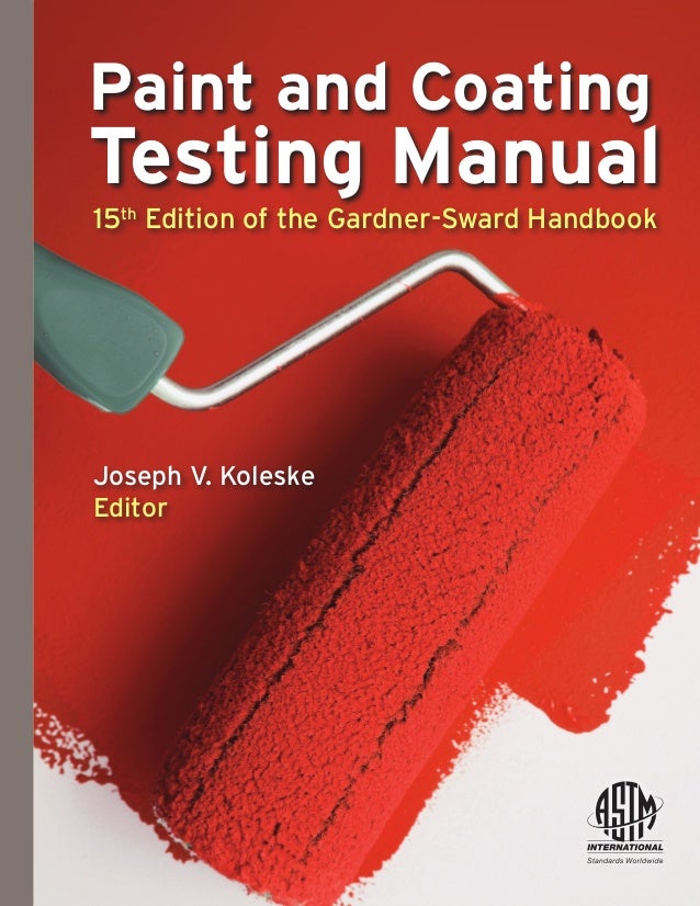 PAINT AND COATING TESTING MANUAL, 15th Edition ASTM