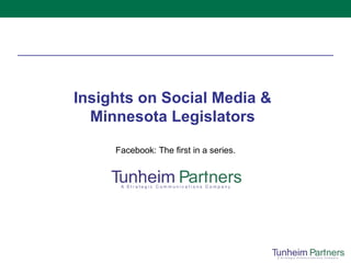 Insights on Social Media & Minnesota Legislators Facebook: The first in a series. 