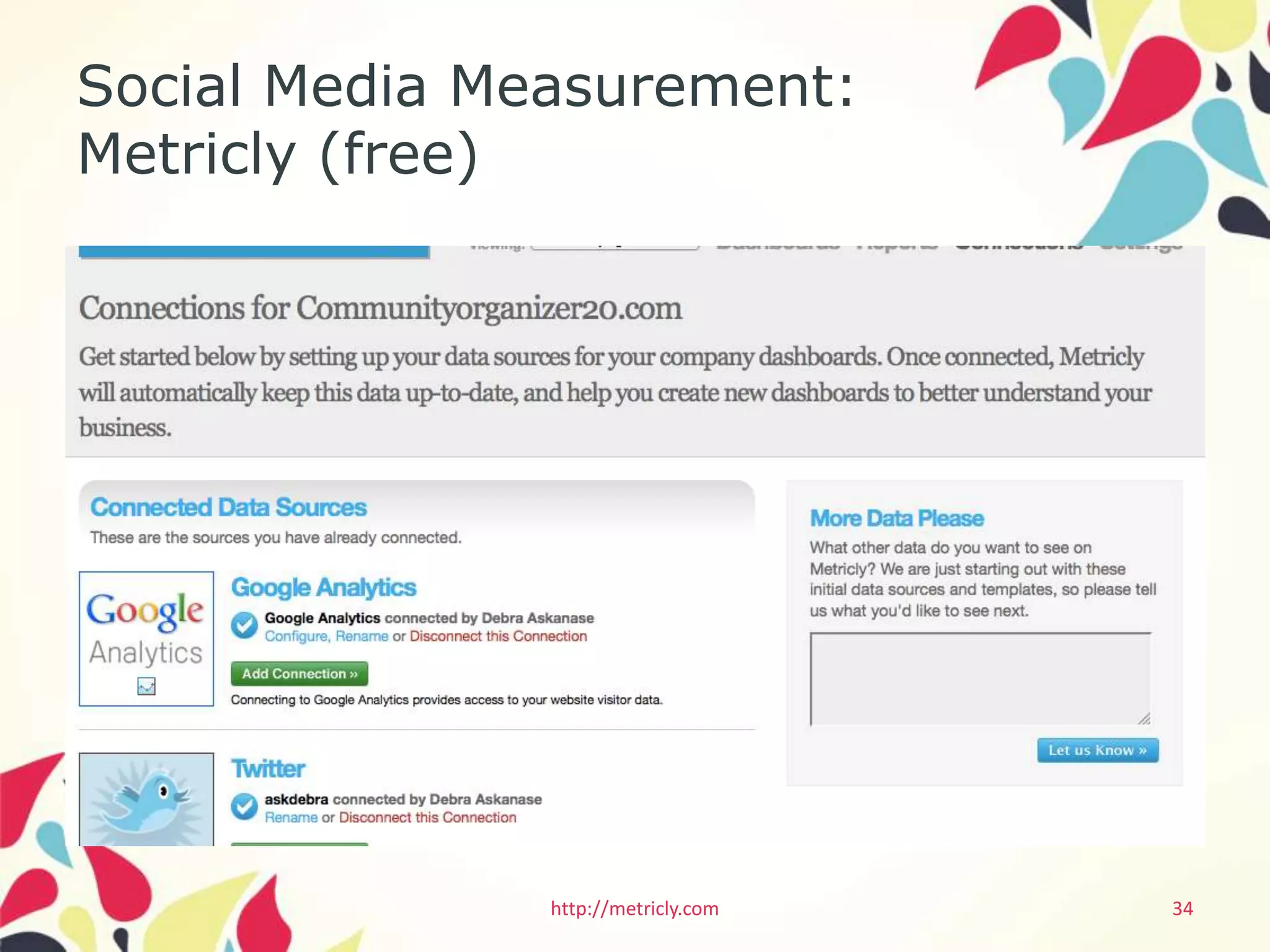 Social Media Measurement:
Metricly (free)




               http://metricly.com   34
 