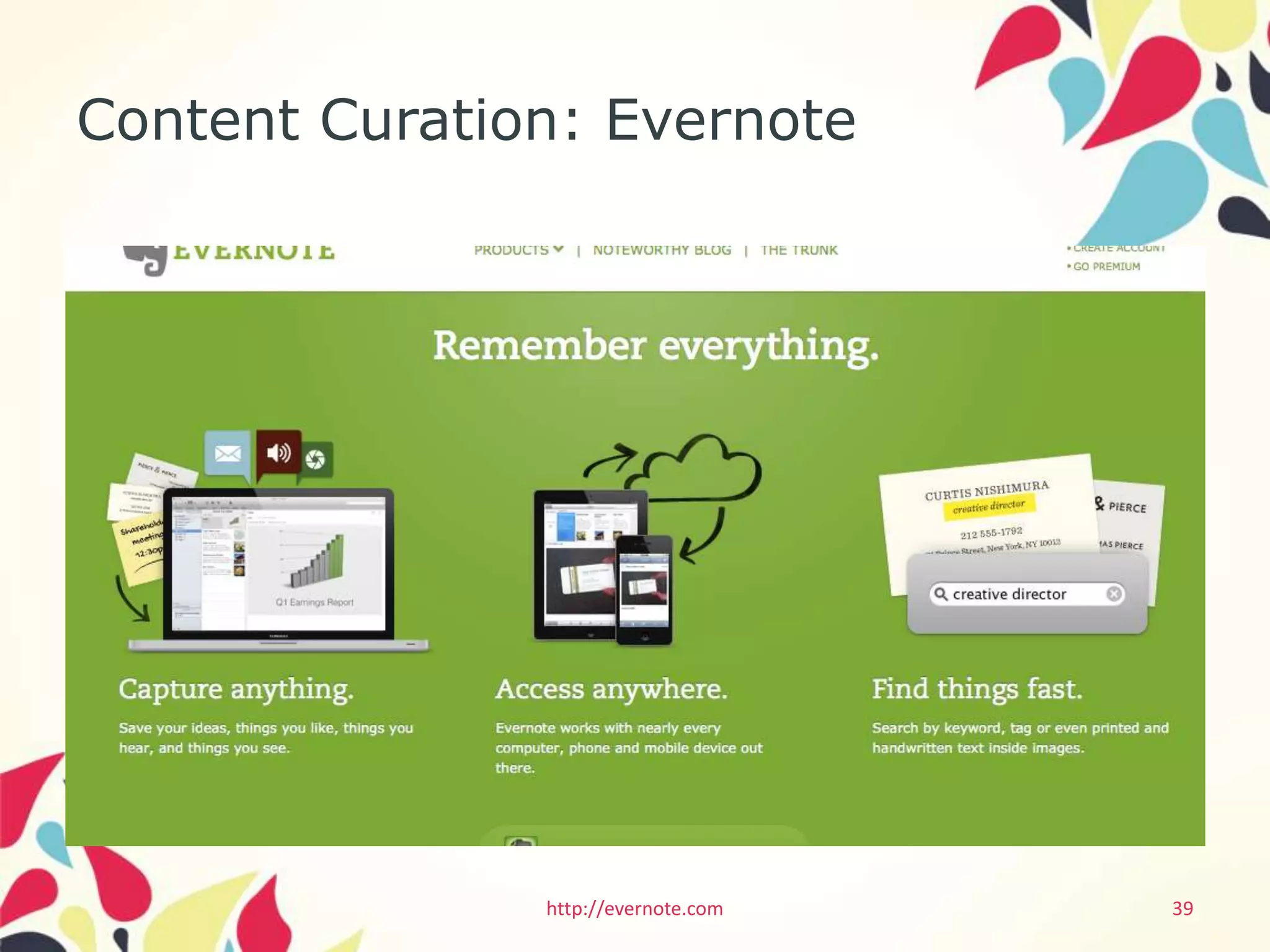 Content Curation: Evernote




               http://evernote.com   39
 
