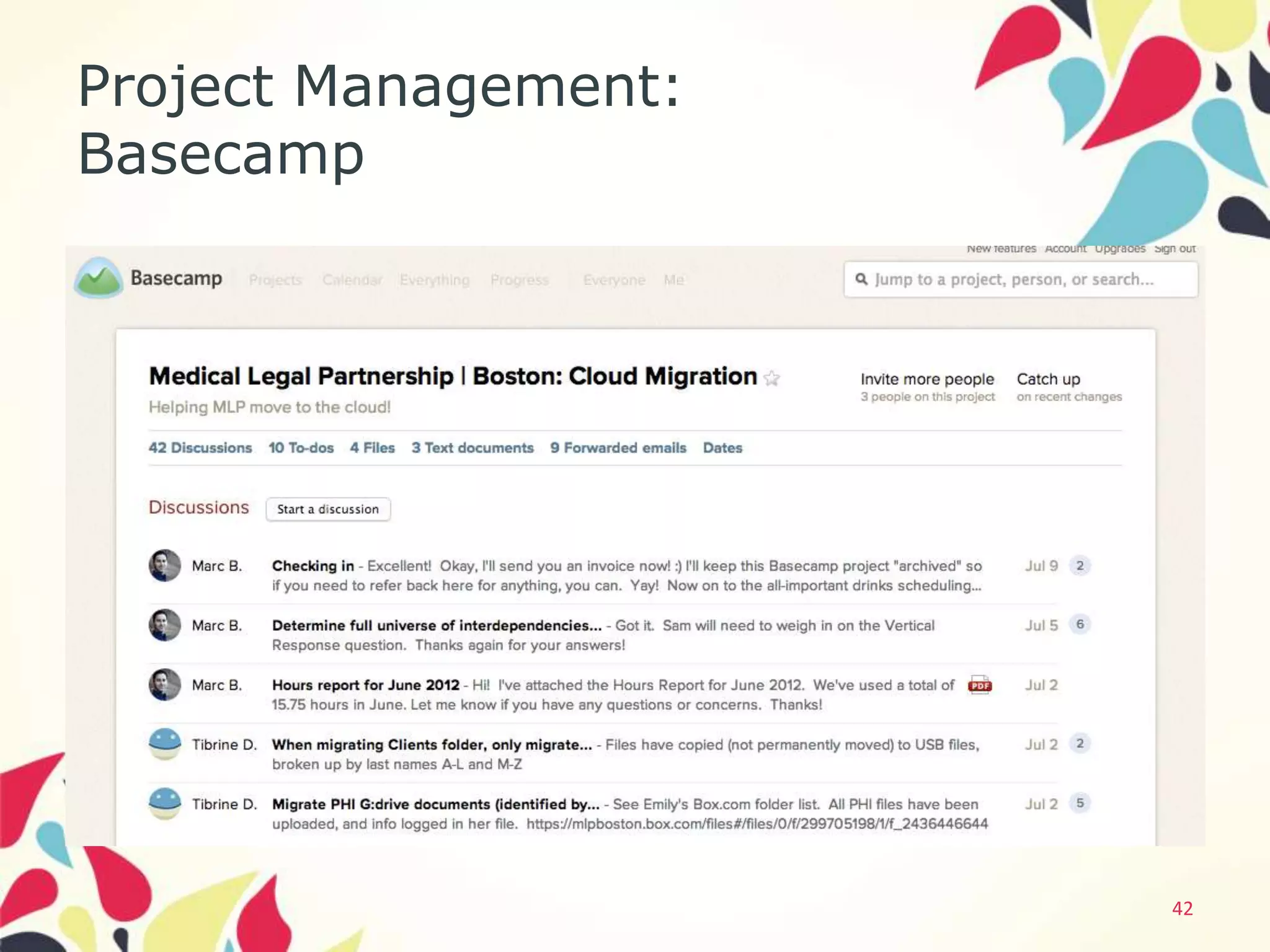 Project Management:
Basecamp




                      42
 