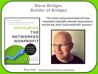 Steve Bridger,
     Builder of Bridges
                 “This timely and practical book will help
               networked...