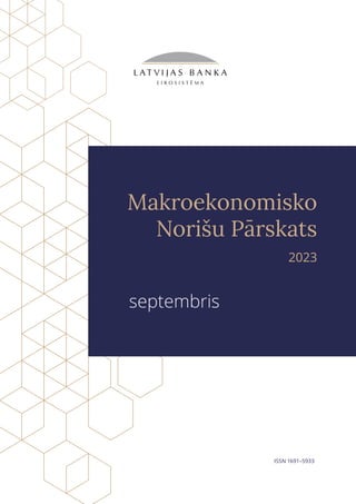 septembris
2023
Makroekonomisko
Norišu Pārskats
ISSN 1691–5933
 