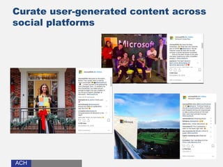 ACHACH
Curate user-generated content across
social platforms
 