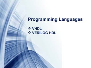 Page 5
Programming Languages
VHDL
VERILOG HDL