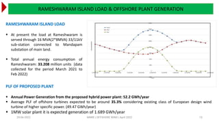 RAMESHWARAM ISLAND LOAD & OFFSHORE PLANT GENERATION
15
RAMESHWARAM ISLAND LOAD
 At present the load at Rameshwaram is
ser...