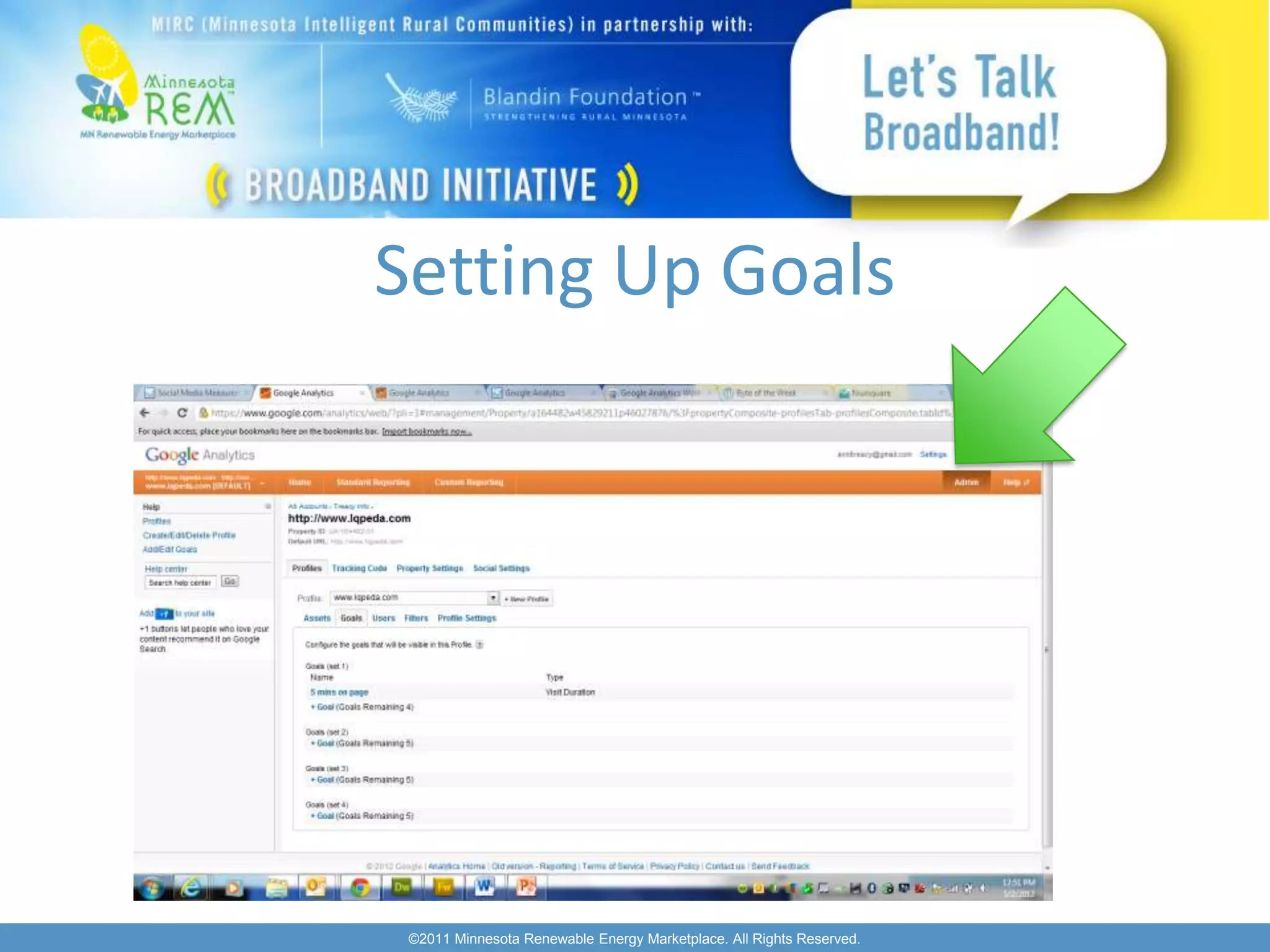 Setting Up Goals




 ©2011 Minnesota Renewable Energy Marketplace. All Rights Reserved.
 
