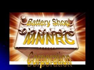 Battery Shop MNNRC Corporation 