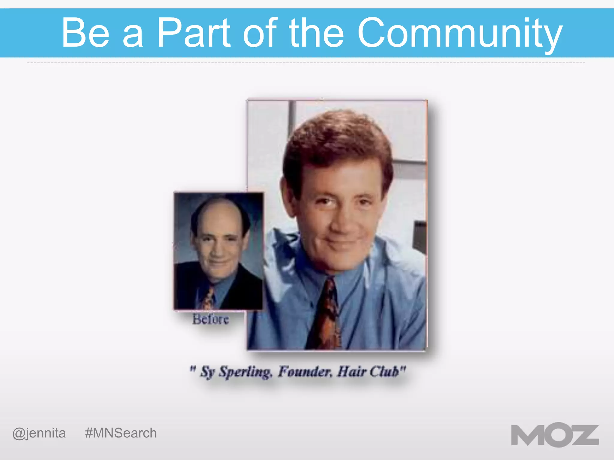 Be a Part of the Community

@jennita

#MNSearch

 