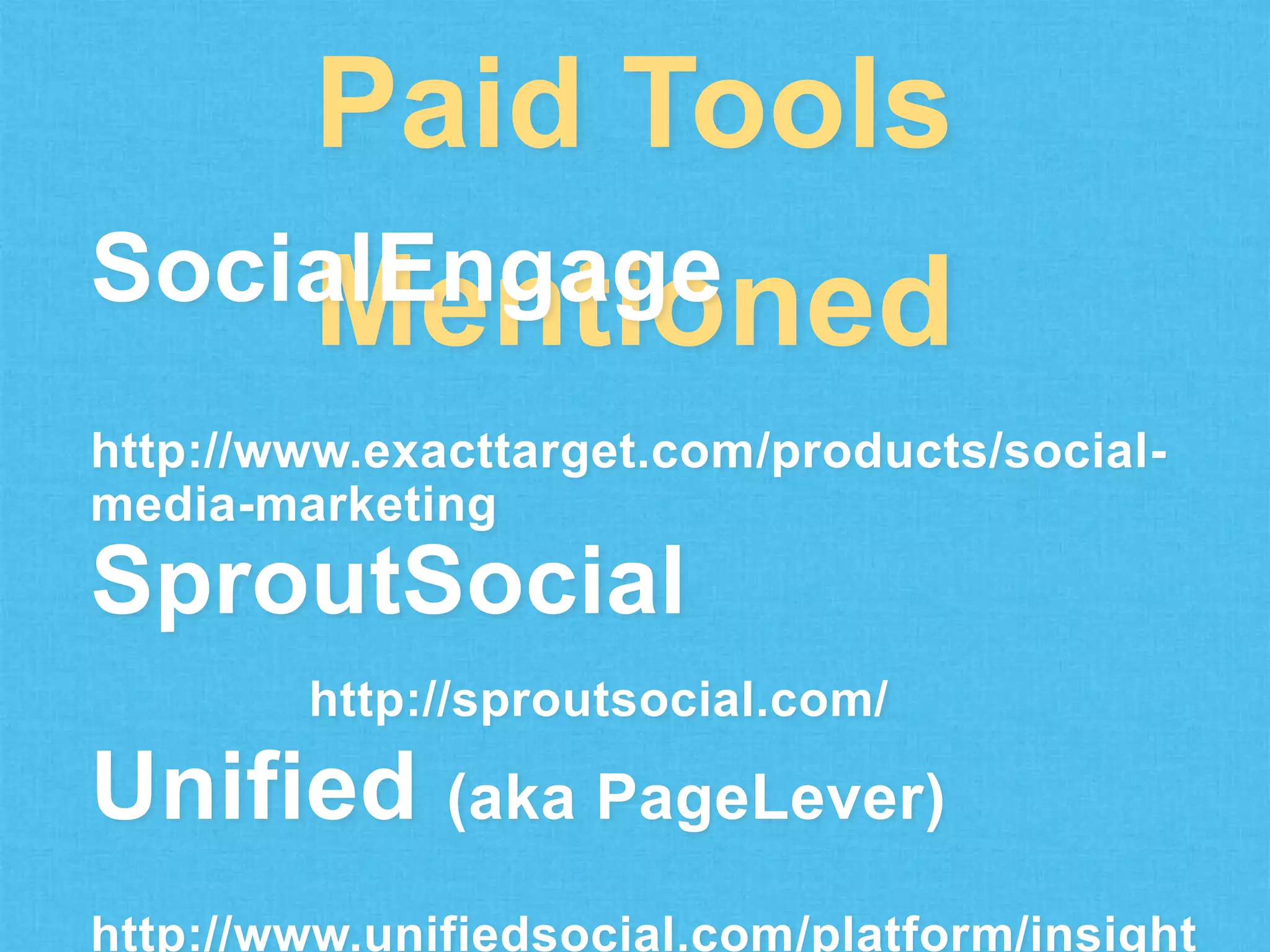 Paid Tools
SocialEngage
Mentioned
http://www.exacttarget.com/products/socialmedia-marketing

SproutSocial
http://sproutsocial.com/

Unified

(aka PageLever)

http://www.unifiedsocial.com/platform/insight

 