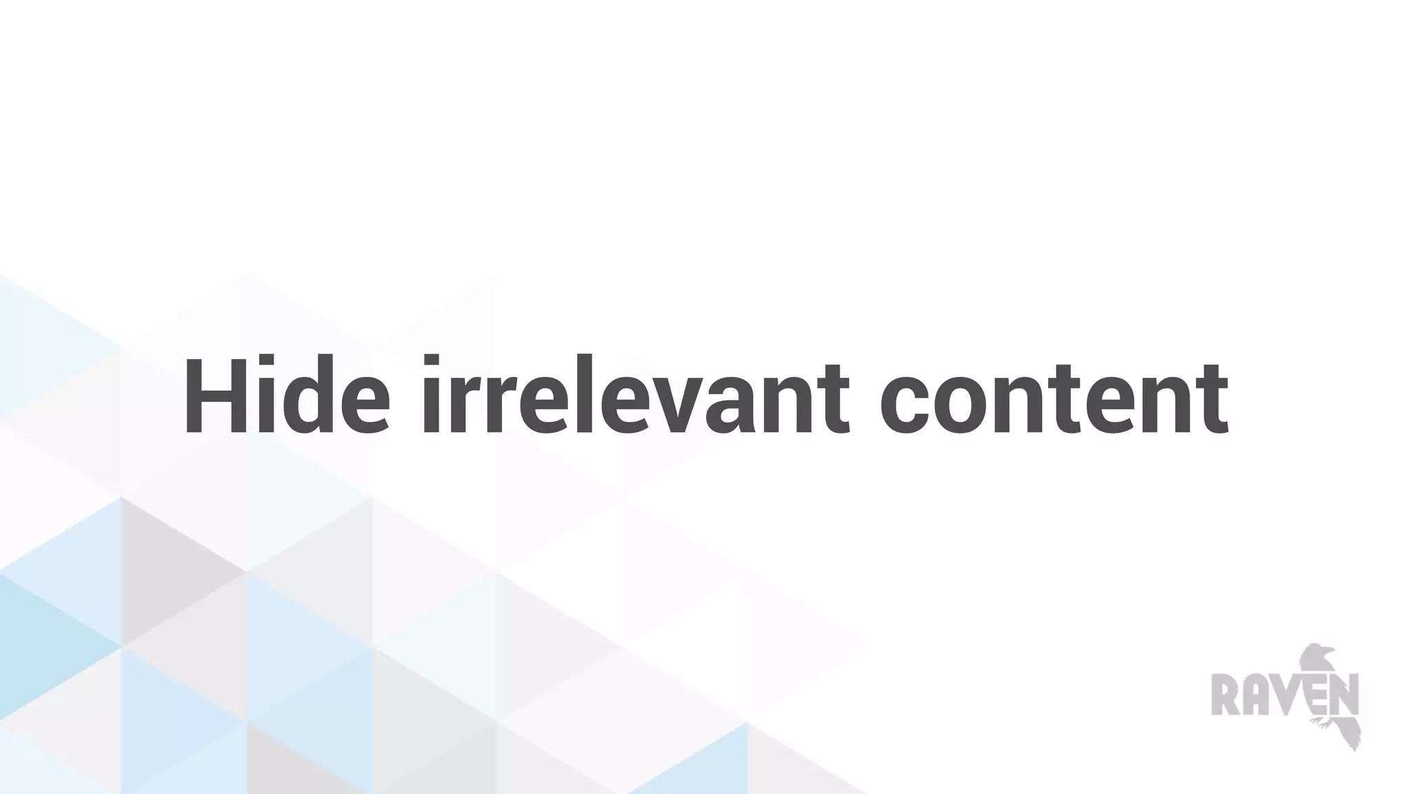 Hide irrelevant content
 