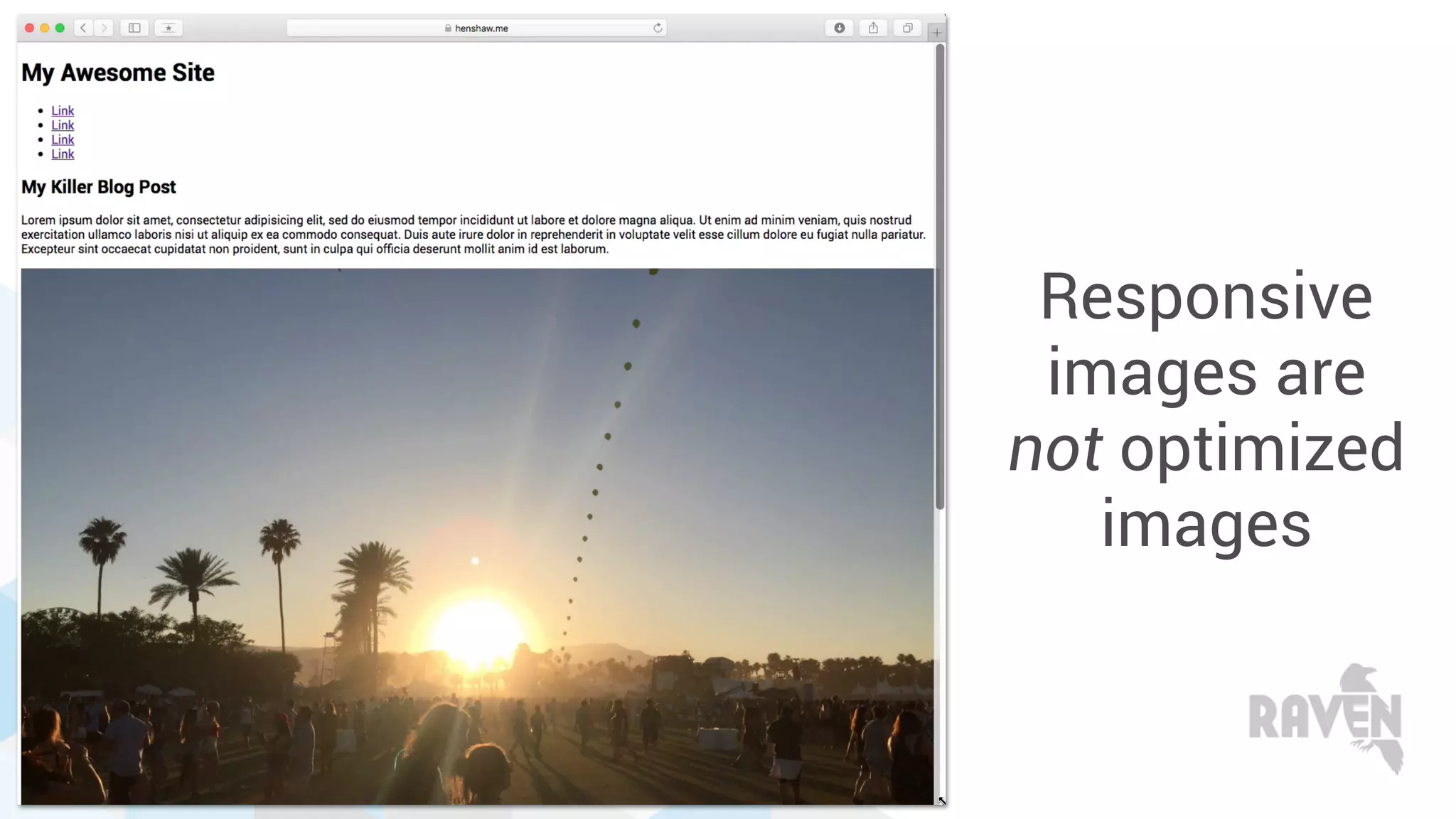 Responsive
images are
not optimized
images
 