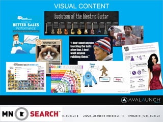 MATT SILTALA | AVALAUNCH MEDIA | @MATT_SILTALA
VISUAL CONTENT
 