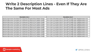 Write 2 Description Lines - Even If They Are
The Same For Most Ads
@Matt_Umbro
 