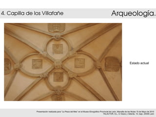 Arqueología. Presentación realizada para “La Pieza del Mes” en el Museo Etnográfico Provincial de León, Mansilla de las Mu...