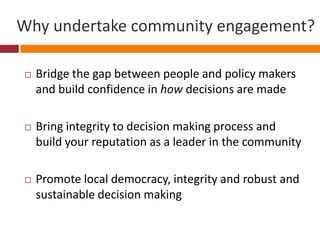 “The alternative to engaging with  the public will not be an unengaged public, but a public with its own agenda and an understandable hostility to decision-making processes that ignore them.”  Steve Coleman and John Gotze, Bowling Together, 2002