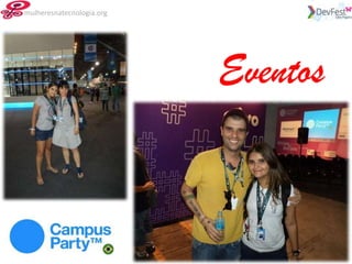 mulheresnatecnologia.org




                           Eventos
 